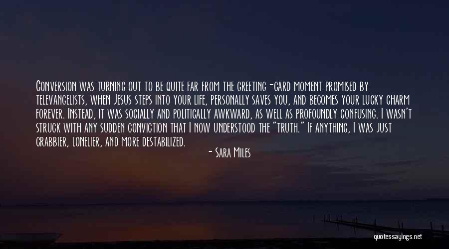 Misconceptions Quotes By Sara Miles Misconceptions Quotes By Sara Miles