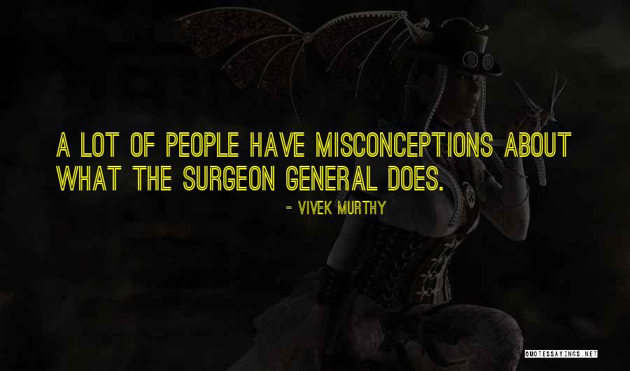 Misconceptions Quotes By Vivek Murthy Misconceptions Quotes By Vivek Murthy