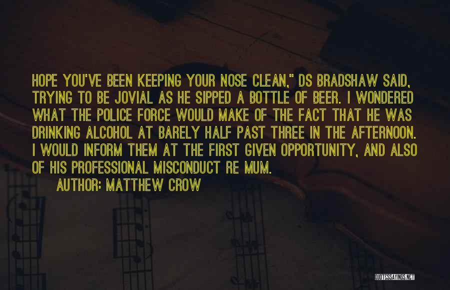 Misconduct Quotes By Matthew Crow