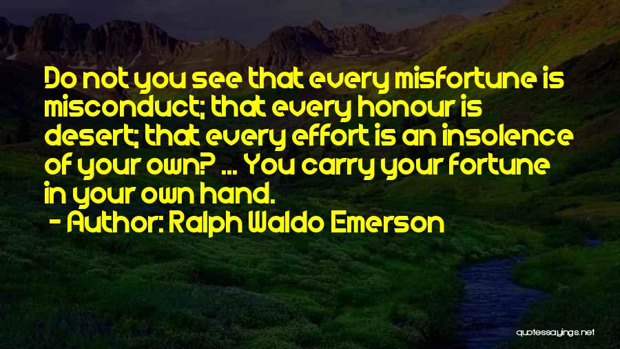 Misconduct Quotes By Ralph Waldo Emerson