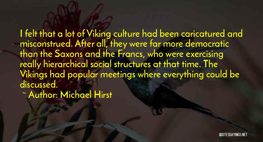 Misconstrued Quotes By Michael Hirst