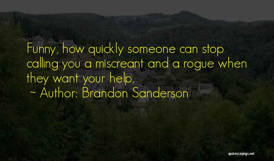 Miscreant Quotes By Brandon Sanderson