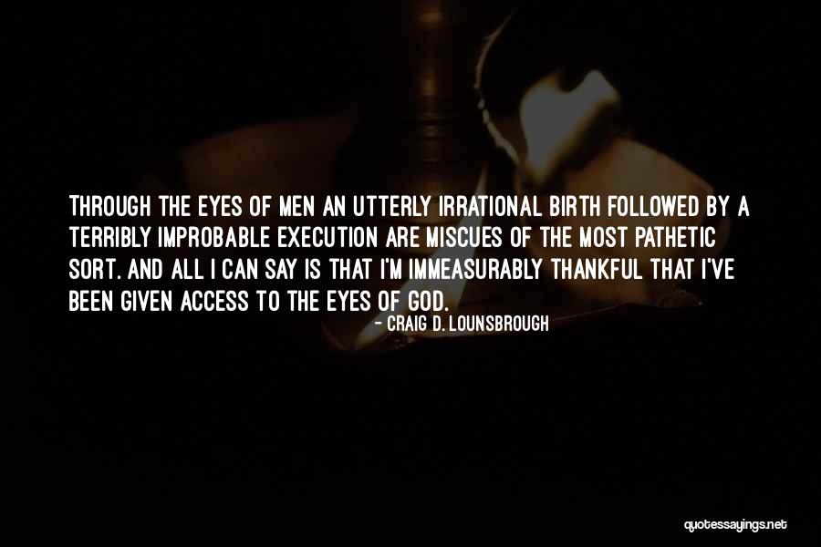 Miscues Quotes By Craig D. Lounsbrough Miscues Quotes By Craig D. Lounsbrough