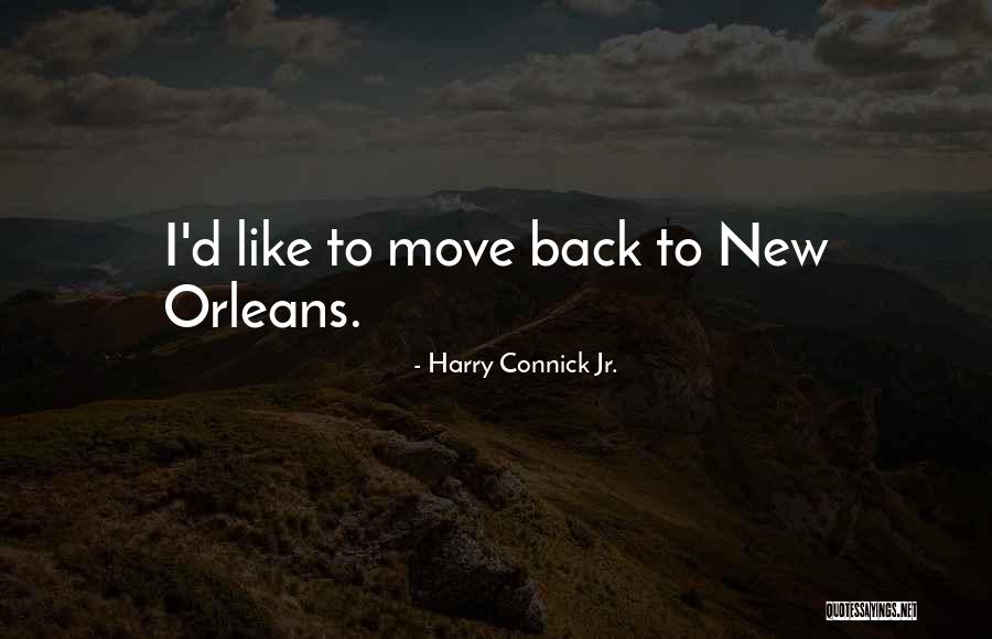 Misdaadjournalist Quotes By Harry Connick Jr.