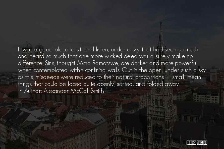 Misdeeds Quotes By Alexander McCall Smith