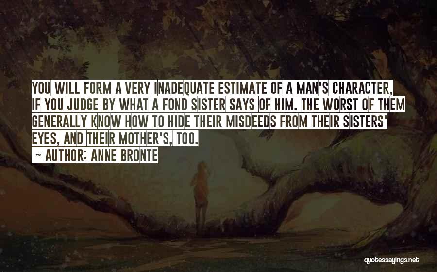 Misdeeds Quotes By Anne Bronte