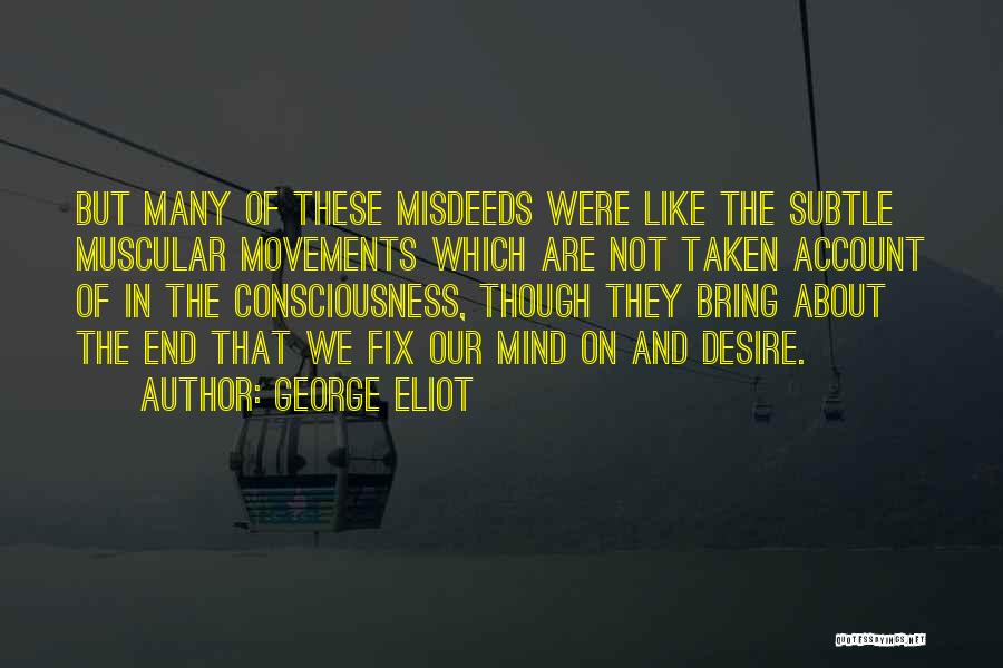 Misdeeds Quotes By George Eliot