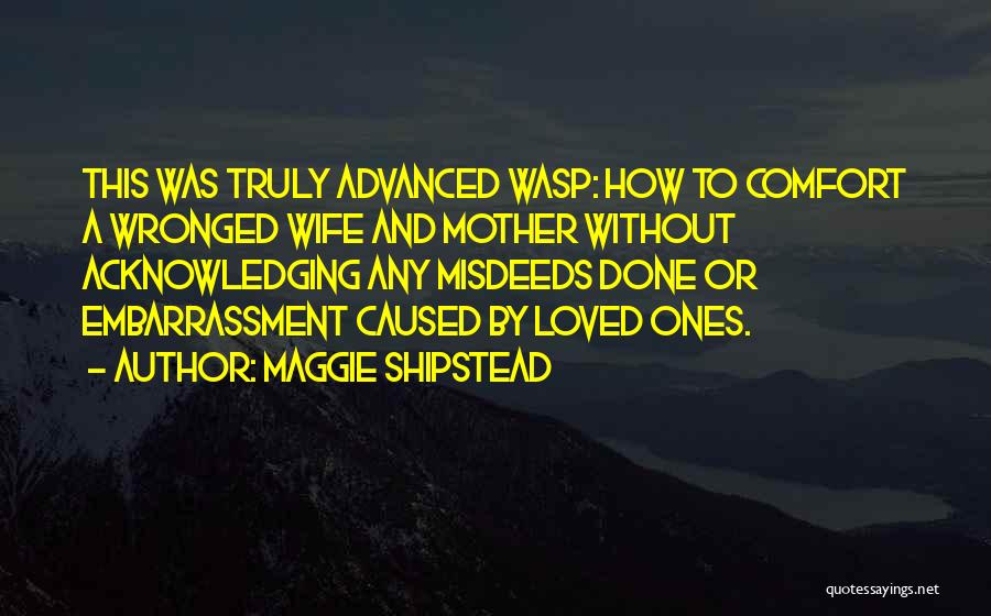 Misdeeds Quotes By Maggie Shipstead