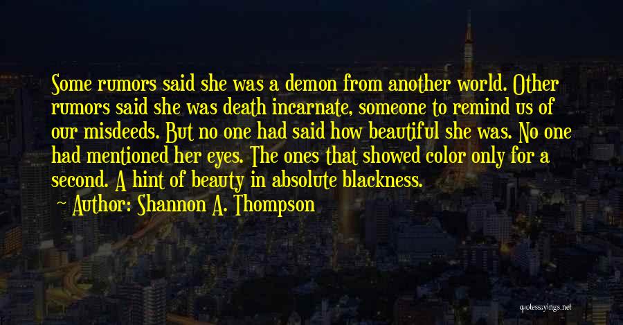 Misdeeds Quotes By Shannon A. Thompson