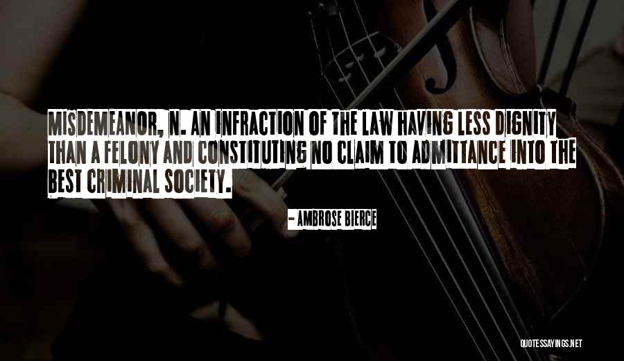 Misdemeanor Vs Felony Quotes By Ambrose Bierce Misdemeanor Vs Felony Quotes By Ambrose Bierce