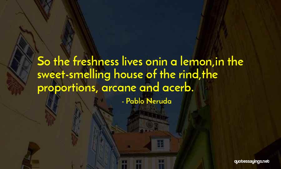 Misdiagnosed Quotes By Pablo Neruda Misdiagnosed Quotes By Pablo Neruda