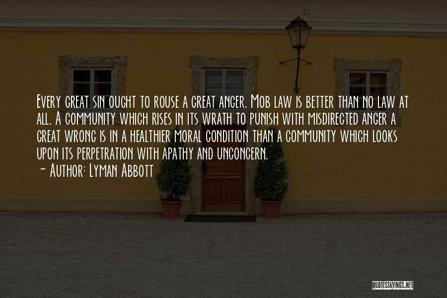 Misdirected Anger Quotes By Lyman Abbott Misdirected Anger Quotes By Lyman Abbott