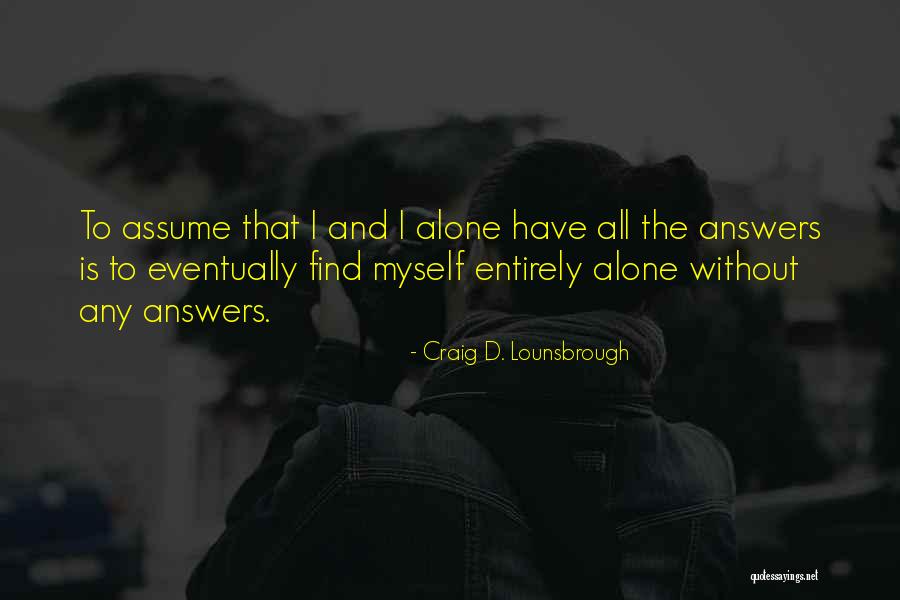 Misdirected Quotes By Craig D. Lounsbrough Misdirected Quotes By Craig D. Lounsbrough