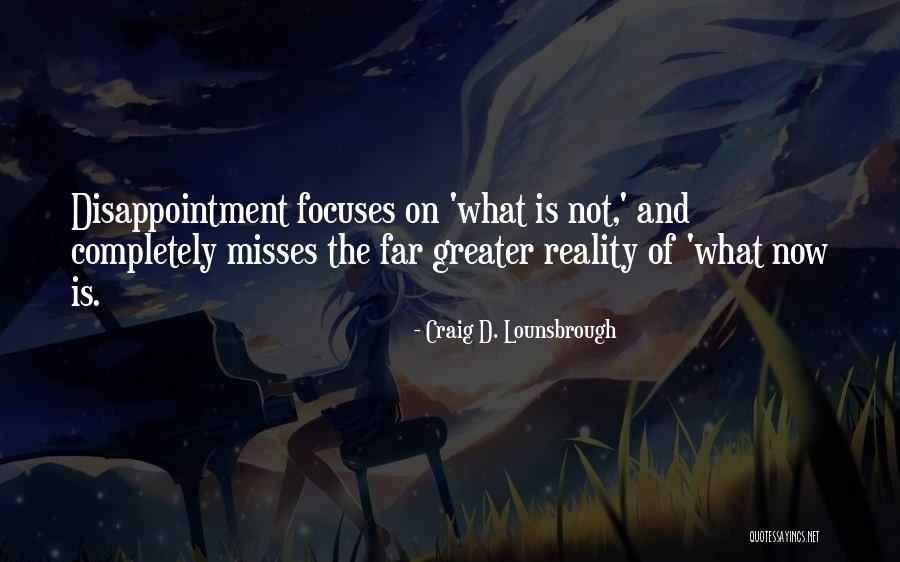 Misdirected Quotes By Craig D. Lounsbrough Misdirected Quotes By Craig D. Lounsbrough