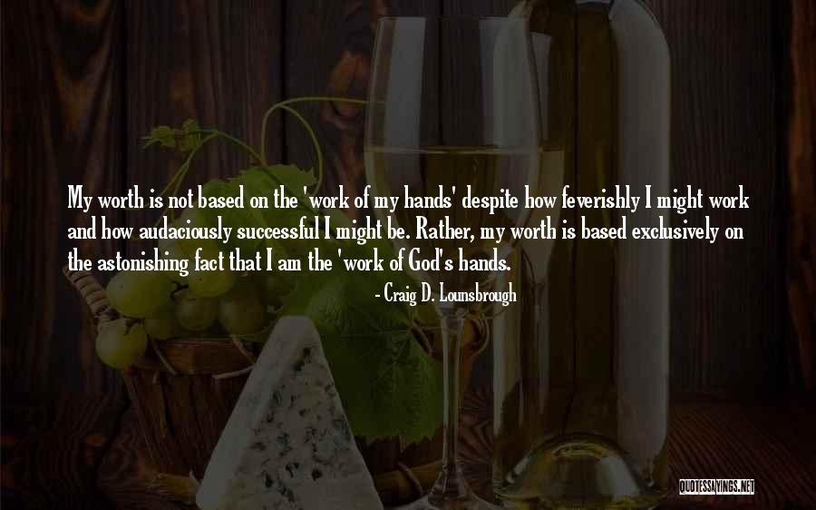 Misdirected Quotes By Craig D. Lounsbrough Misdirected Quotes By Craig D. Lounsbrough