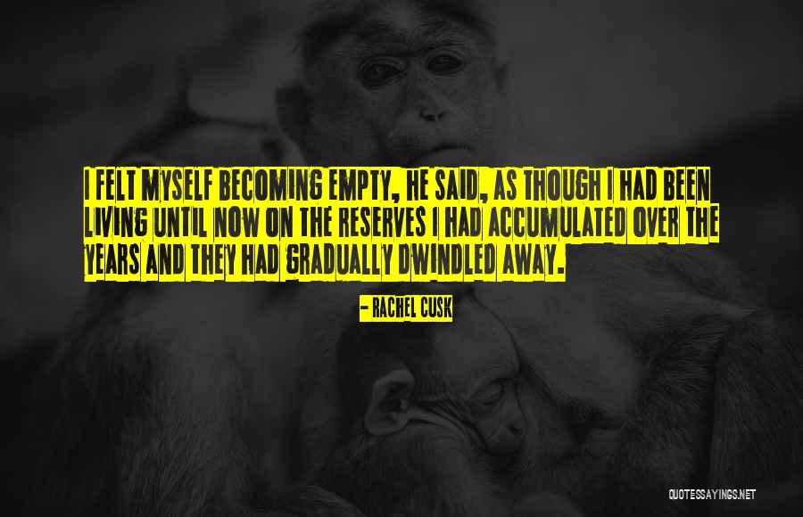 Miselfserv Quotes By Rachel Cusk Miselfserv Quotes By Rachel Cusk
