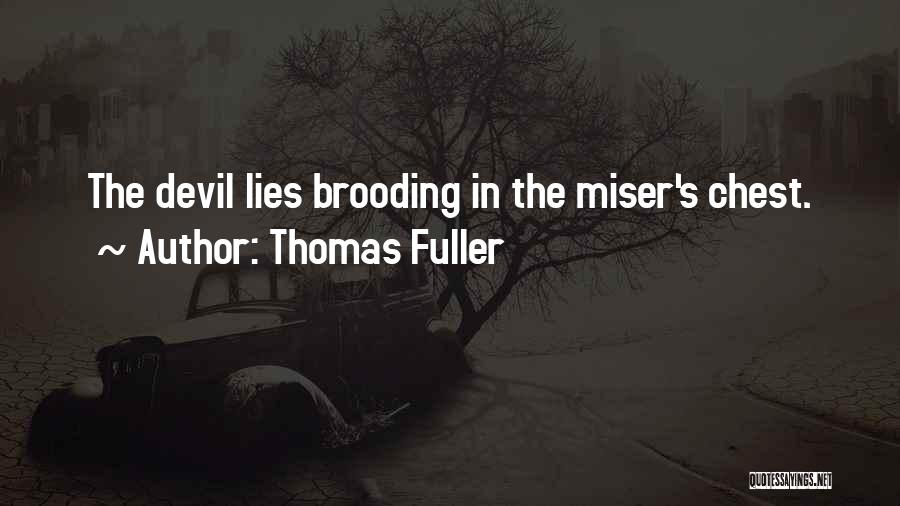 Miser Quotes By Thomas Fuller