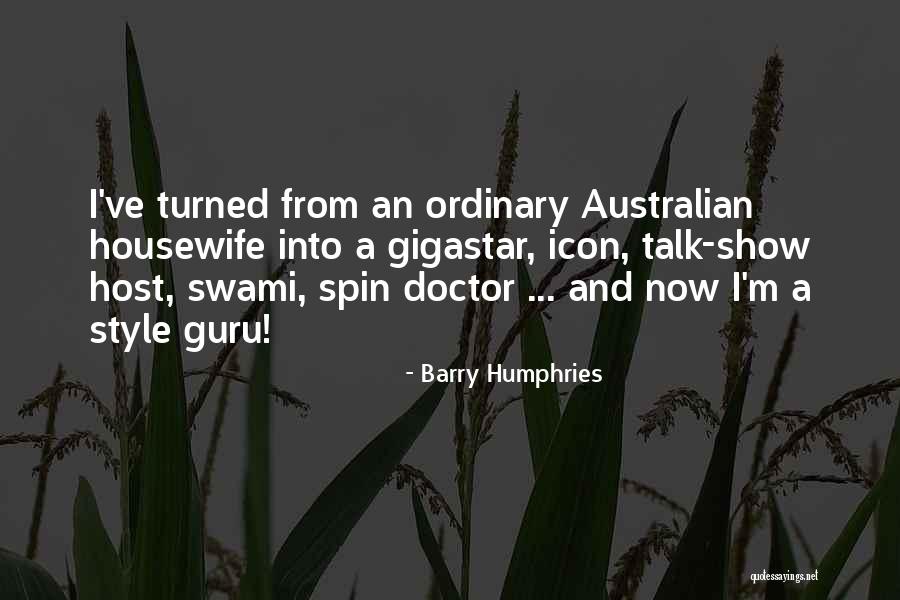 Miserabile Dictu Quotes By Barry Humphries Miserabile Dictu Quotes By Barry Humphries