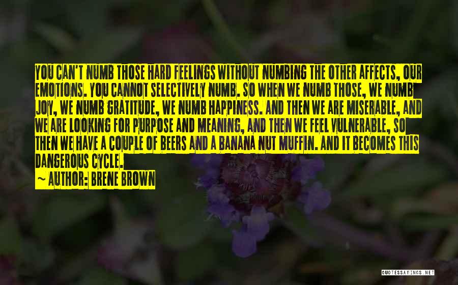 Miserable Feelings Quotes By Brene Brown