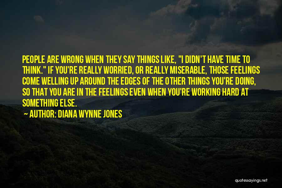 Miserable Feelings Quotes By Diana Wynne Jones