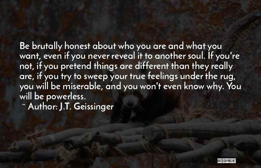 Miserable Feelings Quotes By J.T. Geissinger