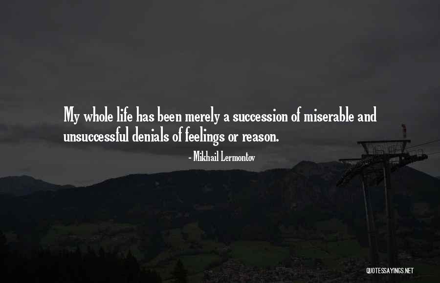 Miserable Feelings Quotes By Mikhail Lermontov