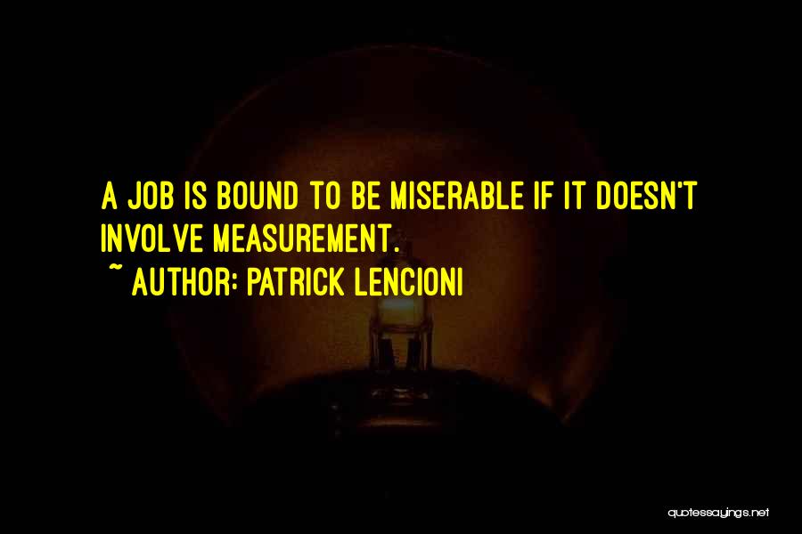 Miserable Jobs Quotes By Patrick Lencioni