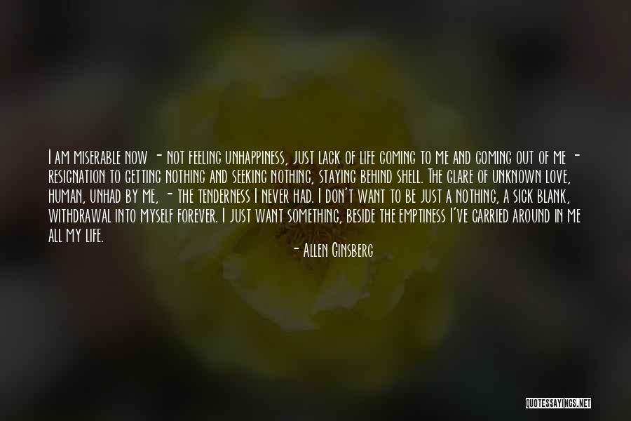 Miserable Love Quotes By Allen Ginsberg Miserable Love Quotes By Allen Ginsberg