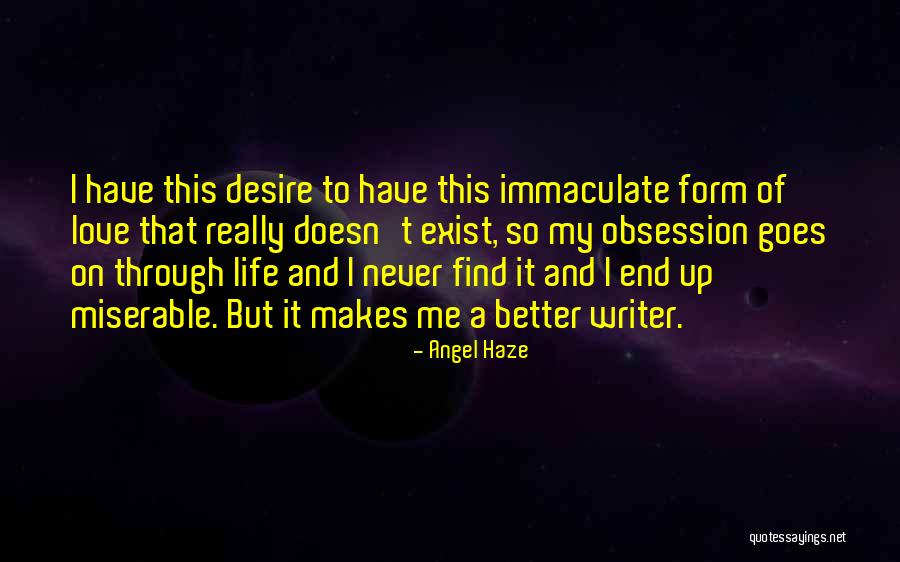 Miserable Love Quotes By Angel Haze Miserable Love Quotes By Angel Haze