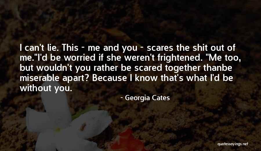 Miserable Love Quotes By Georgia Cates Miserable Love Quotes By Georgia Cates