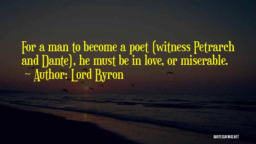 Miserable Love Quotes By Lord Byron
