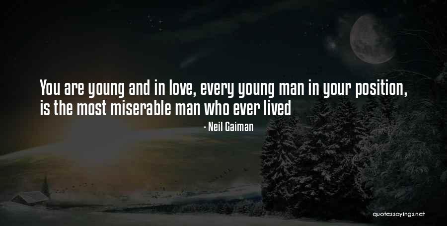 Miserable Love Quotes By Neil Gaiman Miserable Love Quotes By Neil Gaiman