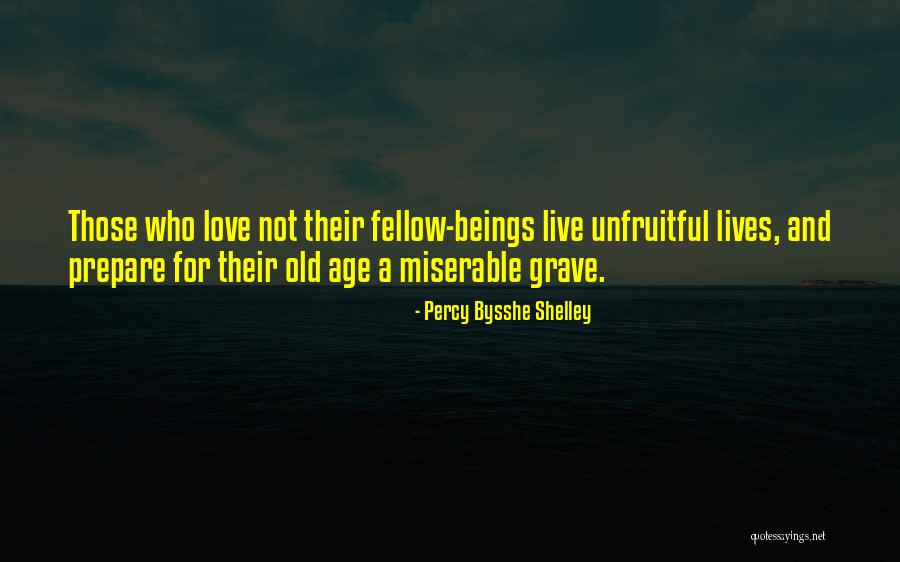 Miserable Love Quotes By Percy Bysshe Shelley