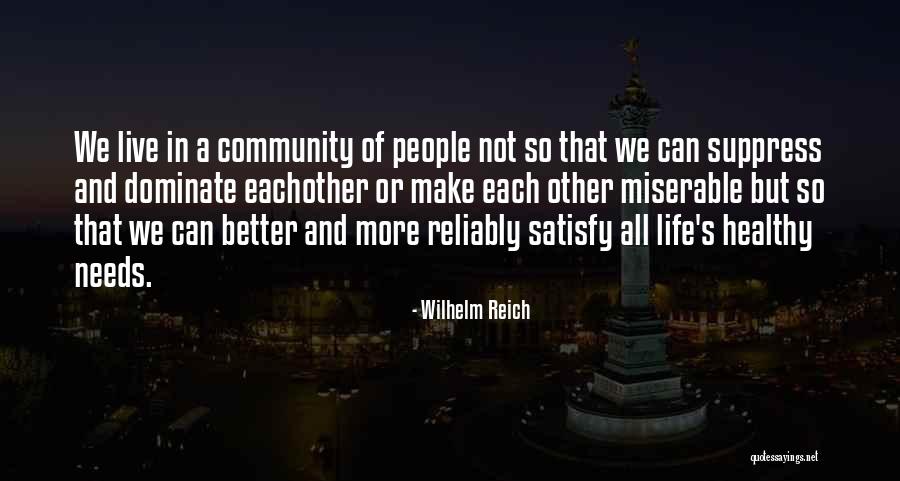 Miserable Love Quotes By Wilhelm Reich