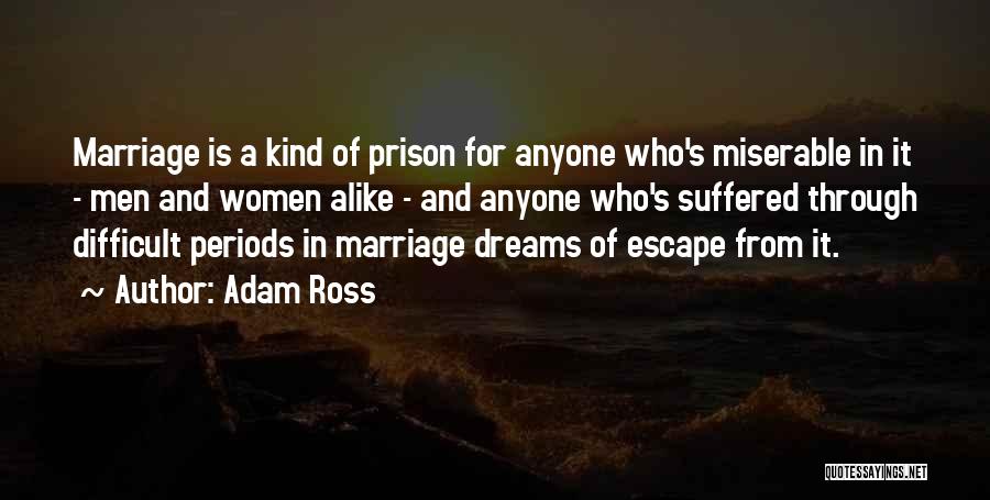 Miserable Marriage Quotes By Adam Ross