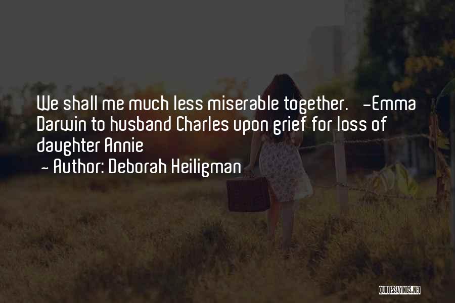 Miserable Marriage Quotes By Deborah Heiligman