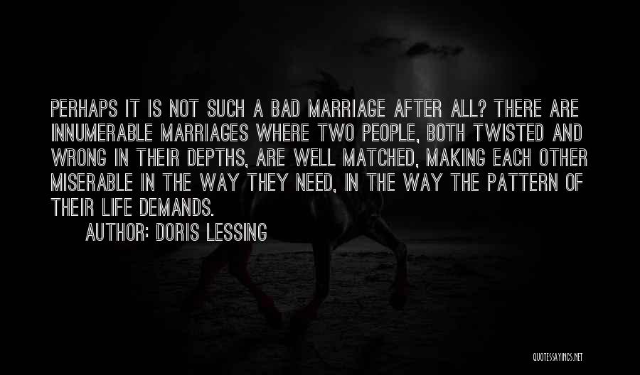 Miserable Marriage Quotes By Doris Lessing