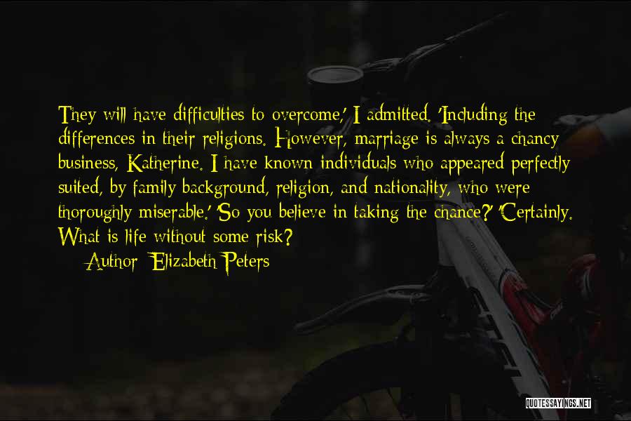 Miserable Marriage Quotes By Elizabeth Peters