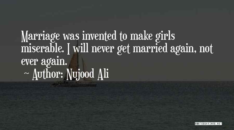 Miserable Marriage Quotes By Nujood Ali