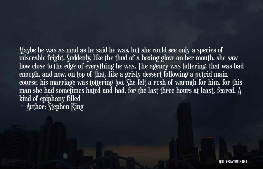 Miserable Marriage Quotes By Stephen King