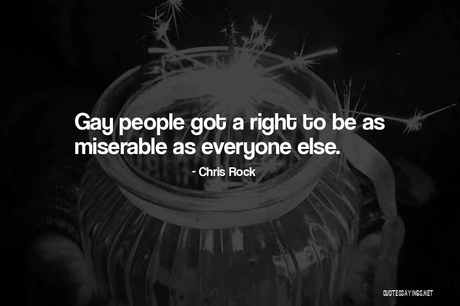 Miserable People Quotes By Chris Rock Miserable People Quotes By Chris Rock