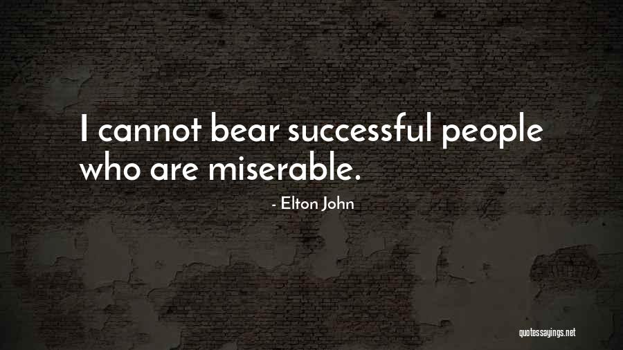 Miserable People Quotes By Elton John Miserable People Quotes By Elton John