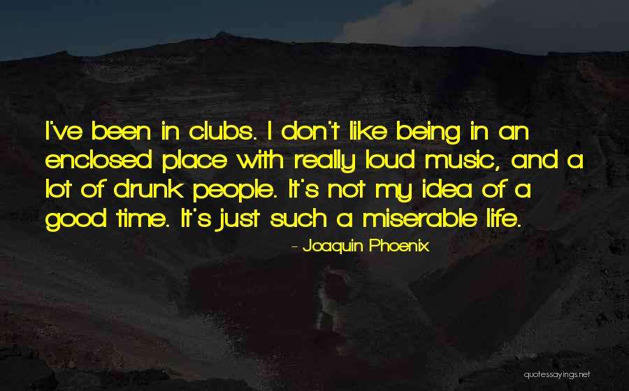 Miserable People Quotes By Joaquin Phoenix Miserable People Quotes By Joaquin Phoenix