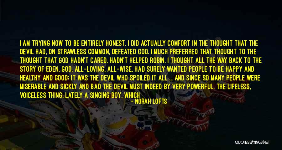 Miserable People Quotes By Norah Lofts Miserable People Quotes By Norah Lofts