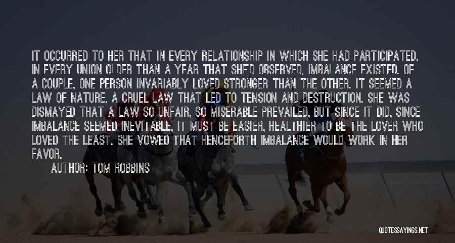 Miserable Relationship Quotes By Tom Robbins