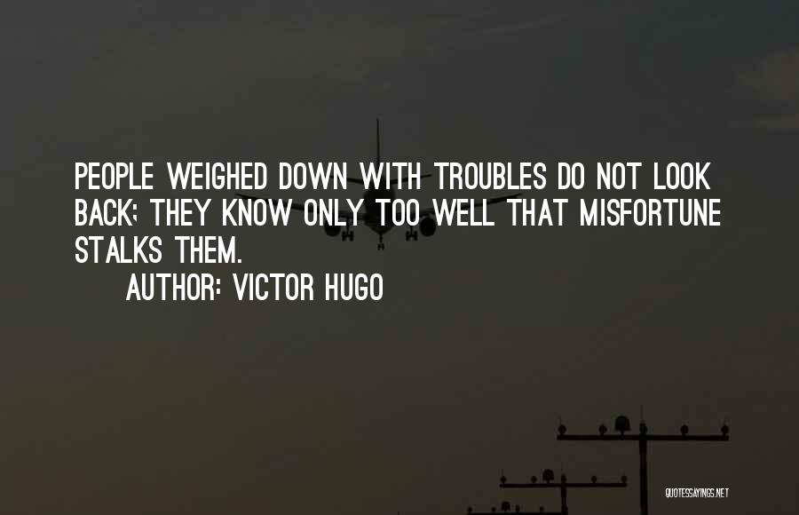 Miserables Hugo Quotes By Victor Hugo