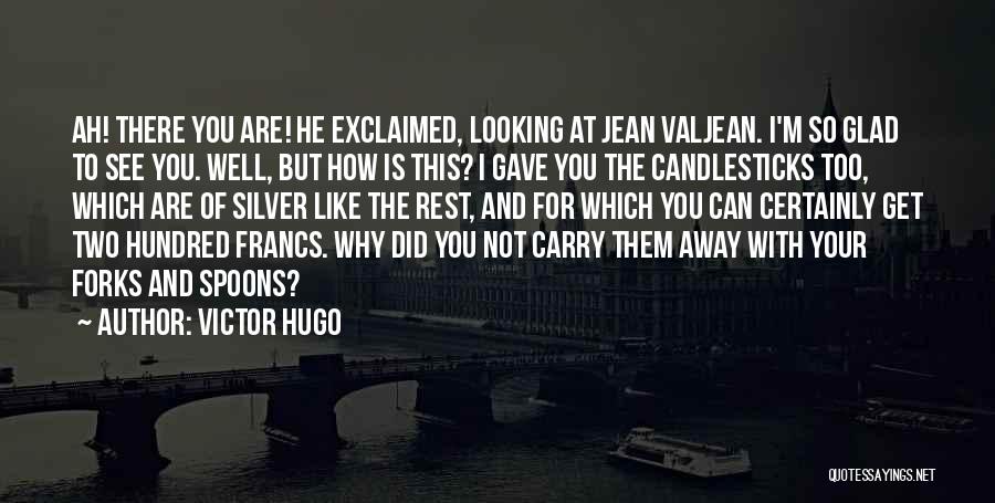 Miserables Hugo Quotes By Victor Hugo