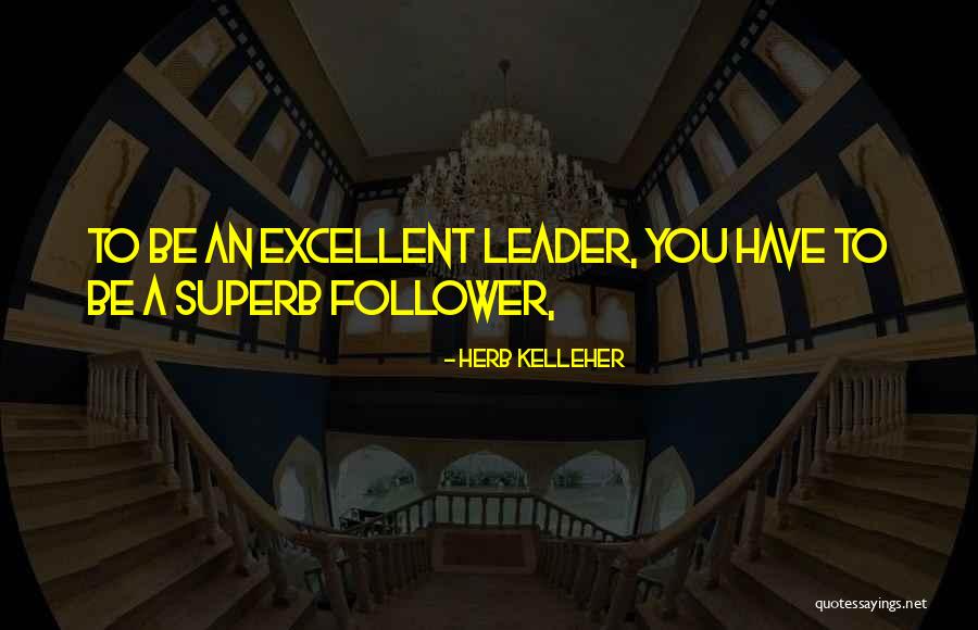 Miserias Vicente Quotes By Herb Kelleher