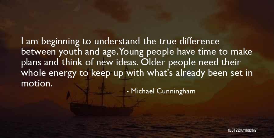 Miserias Vicente Quotes By Michael Cunningham