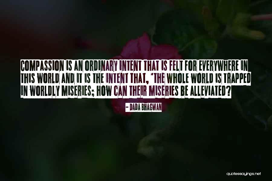 Miseries Quotes By Dada Bhagwan Miseries Quotes By Dada Bhagwan